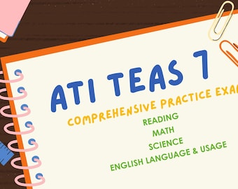 TEAS 7 Comprehensive Practice Exam iv | Nursing School Prep (Printable PDF)