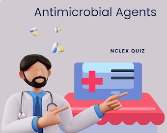 2025 NCLEX-RN PHARMACOLOGY: Antibiotics and Antimicrobial Agents
