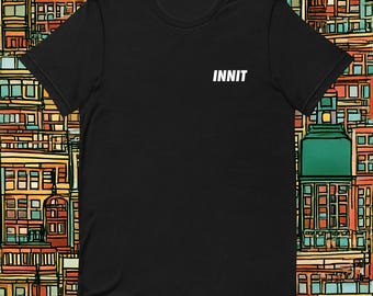 Innit Unisex T-shirt - Minimalist London Pop Culture Soft Touch True Fit T Shirt