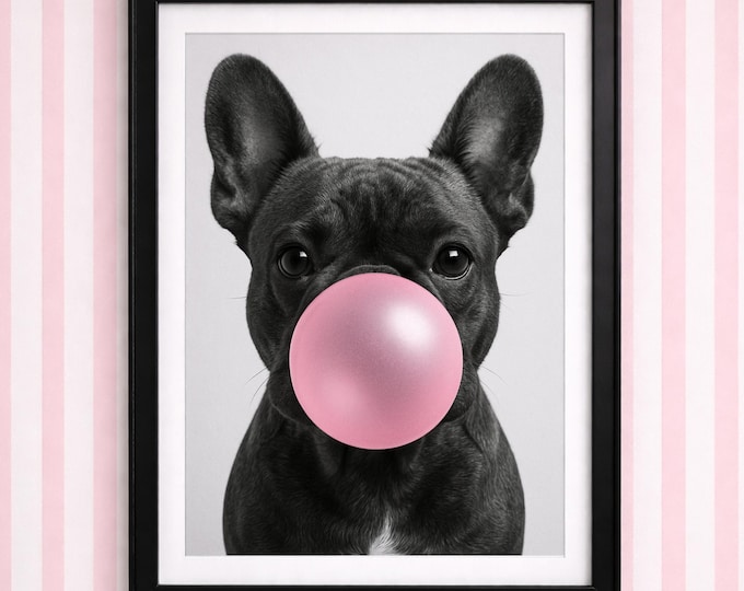 French Bulldog Wall Art: Black & White Funny Pet Portrait Bubblegum, Custom Dog Photo Print