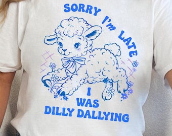 Sorry I'm Late I Was Dilly Dallying Shirt, Vintage 50s Baby Lamb Tee, Cute Retro Sheep Shirt, Funny Animal Saying, Whimsical T-Shirt
