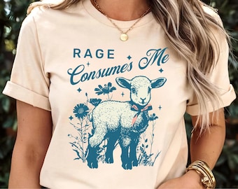 Rage Consumes Me Shirt , Tshirt Cute Vintage Coquette Lamb Sarcastic Shirt Funny Meme Shirt, unhinged shirt,funny lamb shirt