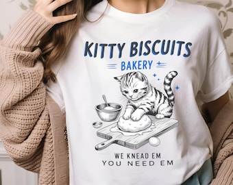 Kitty Lover Gift Tee, kitty biscuits bakery we knead em you need em shirt, Funny Cat Kneading Shirt, Cat Shirt, kitty biscuits bakery shirt