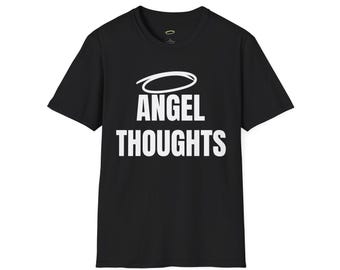 Angel Thoughts Graphic Tee, Positive Vibes Meme, Unisex Softstyle T-Shirt