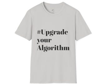 Upgrade Your Algorithm Graphic Tee, Positive Vibes Unisex Shirt