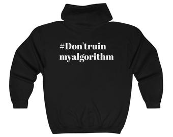 Hashtag dontruinmyalgorithm Full Zip Hoodie, Positive Vibes Meme