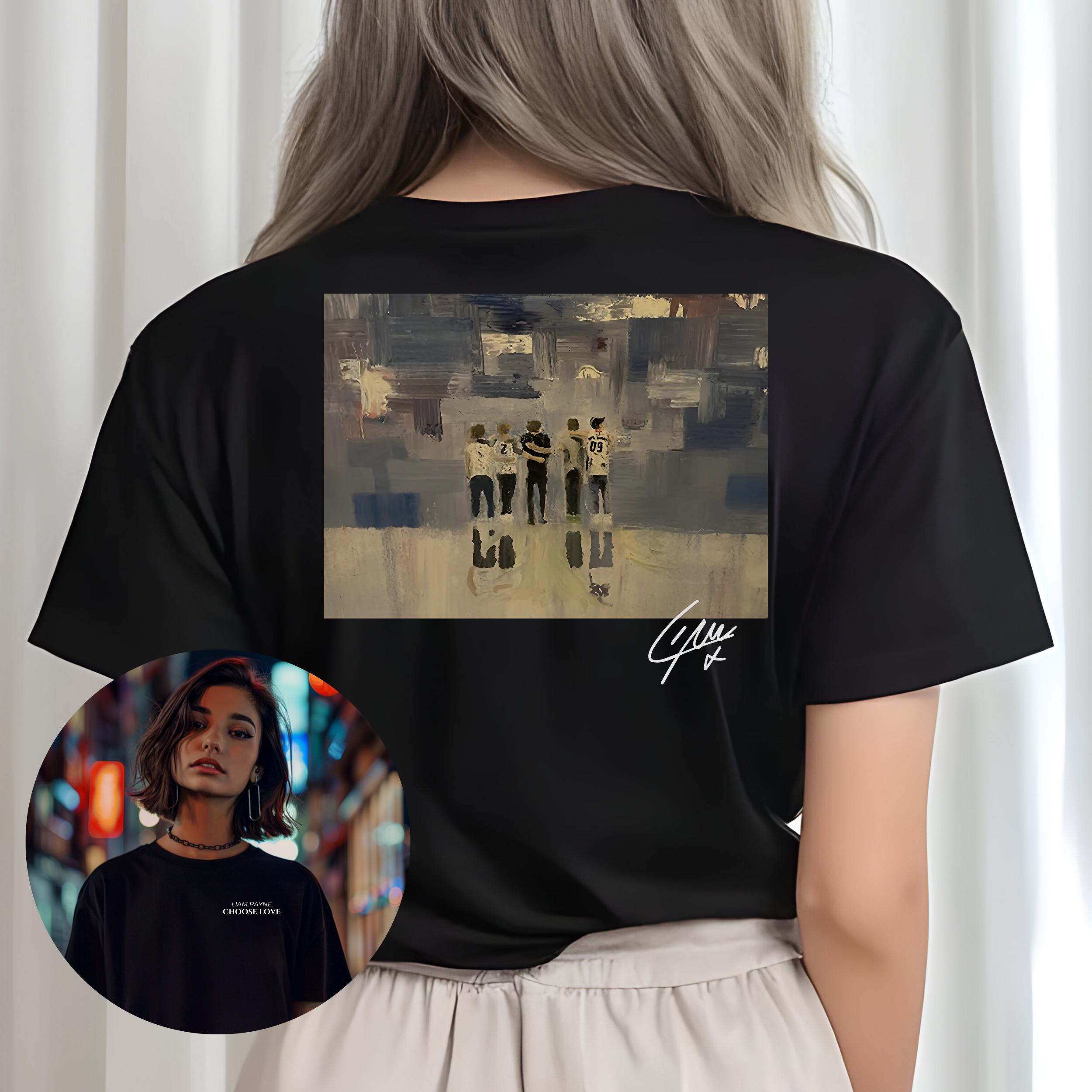 GiftsyTR Liam Payne Choose Love T Shirt 1D Liam Payne Tribute Tee Liam Payne Legacy Tshirt One Direction Fans Gift in The Memory of Liam Payne