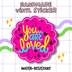 Sticker affirmation fait main | Vous êtes aimé | Autocollant résistant à l'eau pour ordinateur portable, téléphone, journal, album, bouteilles d'eau. Dicton positif