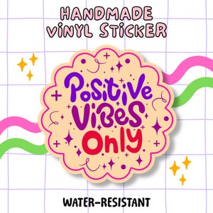 Pegatinas de afirmación hechas a mano / Solo vibraciones positivas / Pegatinas resistentes al agua para computadoras portátiles, teléfonos, diarios y botellas de agua. Dichos positivos