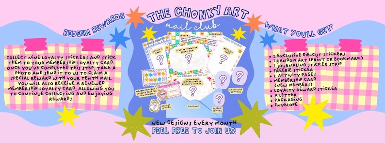 May include: A promotional graphic for The Chonky Art Mail Club featuring text on pink plaid backgrounds. The left side explains loyalty rewards, while the right lists contents like die-cut stickers, art prints, and activity pages with star accents.