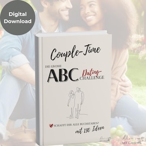 Könnte beinhalten: Ein weißer Buchumschlag mit dem Titel "Couple-Time" und dem Text "DIE GROSSE ABC Dating CHALLENGE" in Schwarz. Der Umschlag zeigt außerdem eine Strichzeichnung eines Paares und den Text "SCHAFFT IHR ALLE BUCHSTABEN? mit 130 Ideen".
