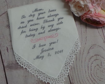 Wedding Handkerchief Embroidered Mother of the Bride hankie poem. To dry your loving tears as you have always dried mine. Name and date.