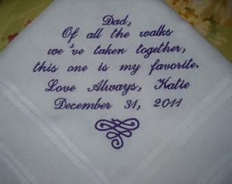 Wedding Handkerchief Father of the Bride Poem Of all the walks we have taken together, this one is my favorite. Embroidered Personalized.