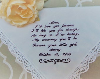 Mother of the Bride, Wedding Handkerchief, I'll love you forever, I'll like you for always, etc. Embroidered Hankie, Mom, Dad, Personalized!