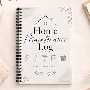 May include: A spiral-bound "Home Maintenance Log" notebook with a white cover. The cover features a house icon, the title in elegant script, and icons of tools. The words "ORGANIZE • TRACK • MAINTAIN" are at the bottom. Decorative leaf accents frame the edges.