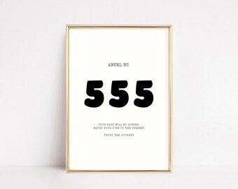 May include: A white printable poster with a gold frame. The poster features the text "Angel No. 555" in black with a bold font. The text "Your past will no longer block your view of the present. Trust the journey." is also printed in black.