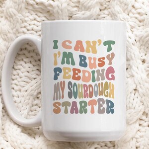 Feeding My Sourdough Starter Mug, Funny Mug Gifts, Sourdough Starter Mug, Sourdough Gifts, Bread Making Mug, Sourdough, Sourdough Starter
