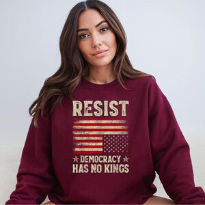 Resist Democracy Has No King Sweatshirt , Political Resistance Hoodie, Freedom Statement Sweatshirt , Anti Authoritarian Hoodie