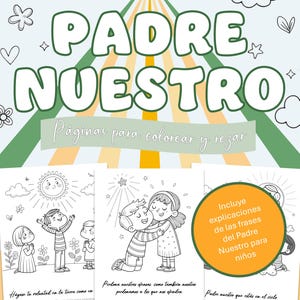 May include: Black and white colouring pages featuring illustrations of children praying. The pages include the text "Padre Nuestro" and "Hagase tu voluntad en la tierra como en el cielo."  The text "¡LEE Y COLOREA MIENTRAS REZAS A DIOS PADRE!" appears at the bottom of the page.