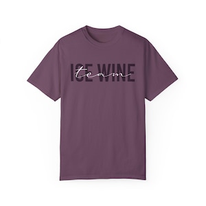 Team Ice Wine T-shirt for the Wine Connoisseur, Wine Gift, Team Wine Shirt. Unisex Tee, Wine Lover Gift, Graphic Tee, Wine Festival