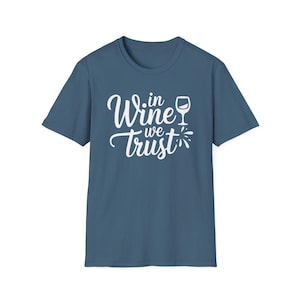 In Wine We Trust, grappig T-shirt - The Ultimate Wine Lover-T-shirt