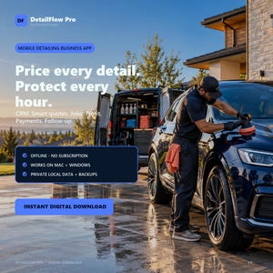 Może przedstawiać: Aplikacja do zarządzania biznesem detailingu mobilnego DetailFlow Pro, pobieranie cyfrowe. Tekst: Price every detail. Protect every hour. CRM. Smart quotes. Jobs. Profit. Payments. Follow-up. Offline - no subscription, Mac + Windows, local data.