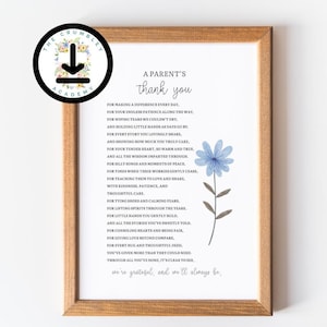 Puede incluir: Impresión enmarcada con marco de madera clara. La impresión presenta el texto "A Parent's Thank You" con una ilustración de una flor azul. El texto es un poema que expresa gratitud por el amor y el cuidado de un padre.
