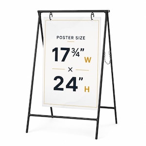 Puede incluir: Un soporte de señalización de metal negro en forma de A con un cartel blanco rectangular suspendido por ganchos. El cartel muestra el texto POSTER SIZE 17 3/4" W x 24" H en letras negras y doradas, indicando las dimensiones del área.
