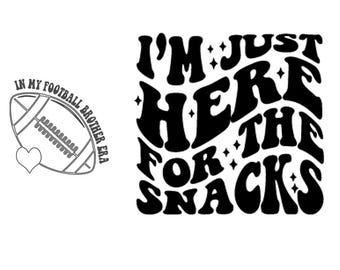 I'm just here for the snacks svg, snacks commercials halftime show svg, Baseball Sister, Football Super Sunday, In My Baseball Brother Era