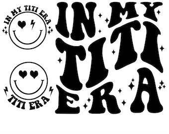 In My Titi Era SVG PNG, Auntie Gift (Digital Download)