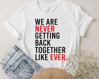 We Are Never Getting Back Together SVG - Retro Slogan Design (Digital Download)