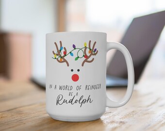Mug 15oz Dare to be Different Rudolph Reindeer Cup, Christmas Coffee Cup, Holiday Mug, Unique Hot Chocolate Mug, Festive Cocoa Cup, Winter