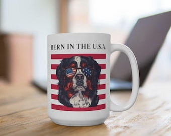 Bern in the USA Mug 15oz - Patriotic Bernese Mountain Dog Lover Gift, Large Latte Cup, Hot Chocolate Mug, USA Independence Day Mug, 4th of