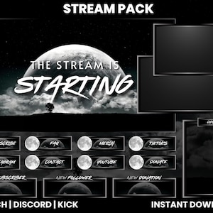 May include: A black and white Twitch stream pack with a moon and clouds background. The text "STREAM PACK" is at the top of the image. The text "THE STREAM IS STARTING" is in the center of the image. The text "TWITCH | DISCORD | KICK" is at the bottom left of the image. The text "INSTANT DOWNLOAD" is at the bottom right of the image. The image includes buttons for "Subscribe", "FAQ", "Merch", "Tiktoks", "Instagram", "Contact", "Youtube", "Donate", "New Subscriber", "New Follower", and "New Donation".