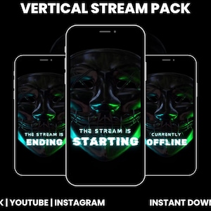 May include: Three smartphones with a digital mask design in neon green and blue. The screens display the phrases "The Stream Is Ending", "The Stream Is Starting", and "Currently Offline". The words "Vertical Stream Pack" are at the top of the image.