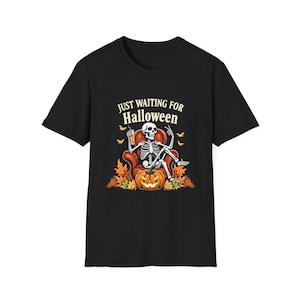 Just Waiting for Halloween , Funny Skeleton Pumpkin T-Shirt, Spooky Tee for Fall, Unisex Halloween Shirt, Fun Halloween Outfit, Perfect for