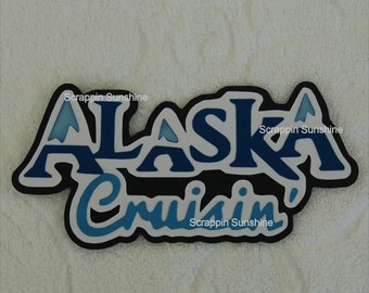 Título troquelado de crucero ALASKA CRUISIN' - Página de álbum de recortes Paper Piece Piecing - SSFF