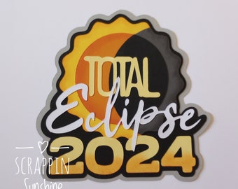 Total ECLIPSE 2024 Die Cut Solar Eclipse Title for Scrapbook Pages