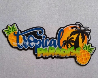 Tropical Paradise Die Cut Title Disney Cruise Vacation Island Scrapbook Page Paper Piece - SSFF