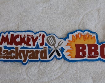 Disney Mickeys Backyard BBQ Dining Die Cut Title - Scrapbook Page Paper Piece Piecing - SSFF