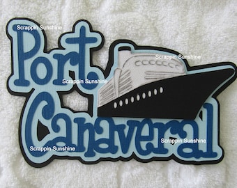 PORT CANAVERAL Florida Cruise or Disney Travel Destination - Die Cut Title Scrapbook Paper Piece - SSFF