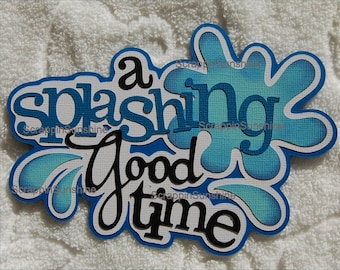 A Splashing Good Time Die Cut Title - Beach Summer Pool Cruise Vacation for Scrapbook Pages - SSFF