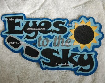 SOLAR ECLIPSE Eyes to the Sky Die Cut Title for Total Solar Eclipse Scrapbook Pages