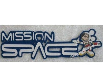 DISNEY Epcot Mission Space w/ Mickey Die Cut Title - Scrapbook Page Paper Piece Piecing - SSFF