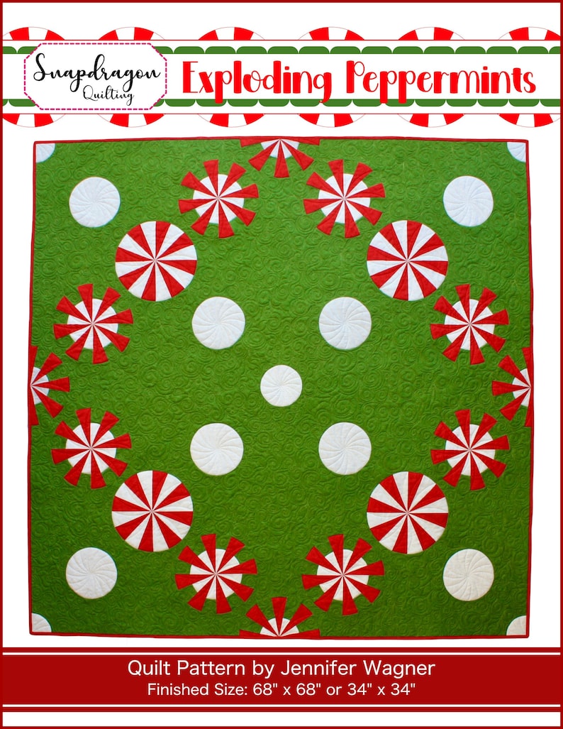 May include: A green quilt with a pattern of red and white peppermint candies and white circles. The quilt is labeled "Exploding Peppermints" and the finished size is 68" x 68" or 34" x 34".