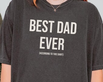 Dad Ever Garment-Dyed T-Shirt, Father's Day Gift