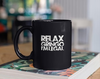 Funny Hispanic Coffee Mug, Relax Gringo Design