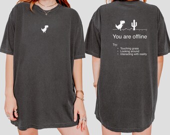 Pixel Dinosaurier Google Chrome You Are Offline Touch Grass Unisex Shirt