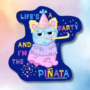 La vie est une fête et je suis la Pinata Sticker chat mignon en vinyle imperméable à l'eau