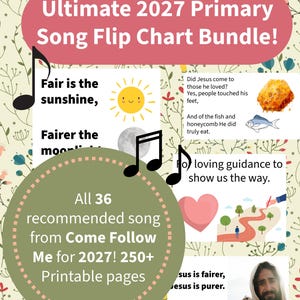 May include: A digital flip chart bundle titled Ultimate 2027 Primary Song Flip Chart Bundle! featuring 36 songs and 250+ printable pages. The design includes musical notes, a sun, a moon, a honeycomb, a fish, a heart, and a person in robes.